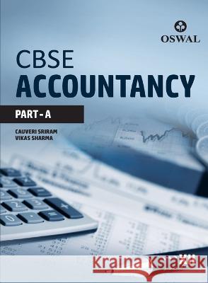 Accountancy (Part A): Textbook for CBSE Class 12 Cauveri Sriram Vikas Sharma 9789387660861 Oswal Printers & Publishers Pvt Ltd - książka