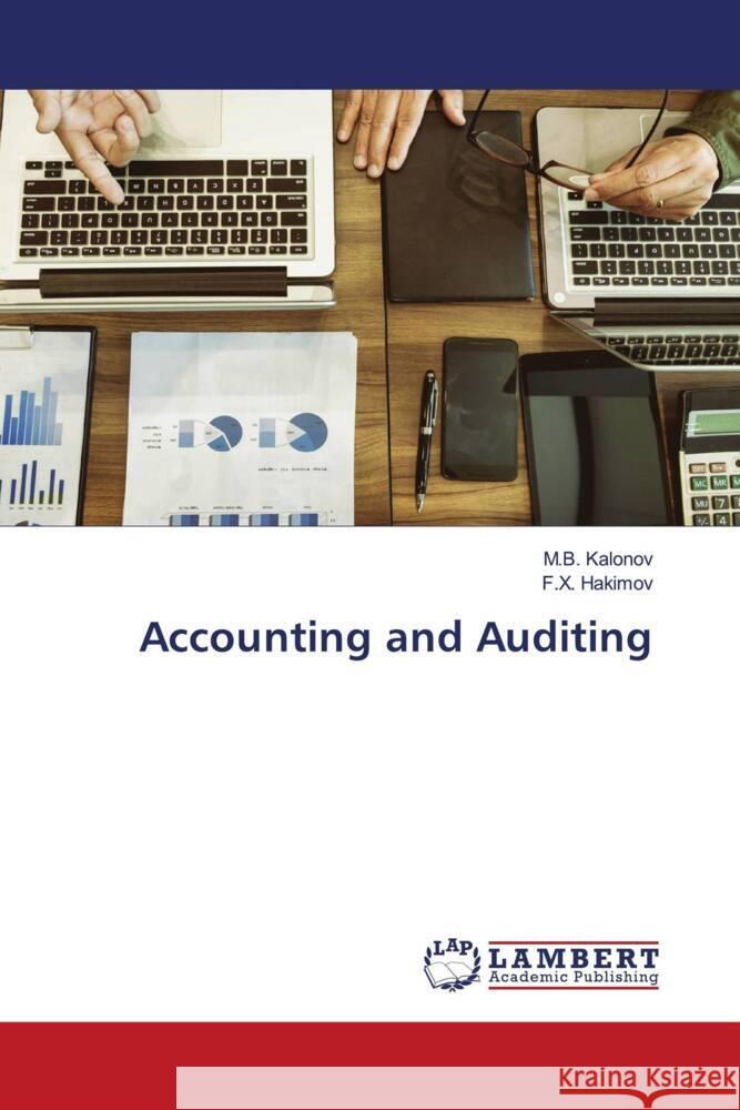 Accounting and Auditing Kalonov, M.B., Hakimov, F.X. 9786204955025 LAP Lambert Academic Publishing - książka