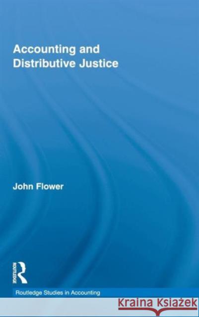 Accounting and Distributive Justice John Flower 9780415871778 Routledge - książka