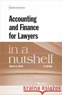 Accounting and Finance for Lawyers in a Nutshell Charles H. Meyer 9781647083007 West Academic - książka