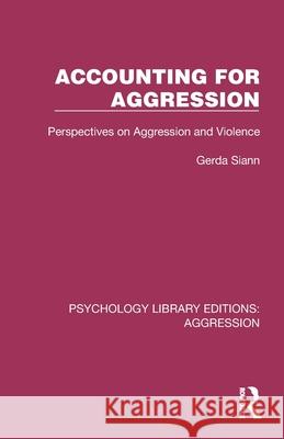 Accounting for Aggression: Perspectives on Aggression and Violence Gerda Siann 9781032798653 Routledge - książka