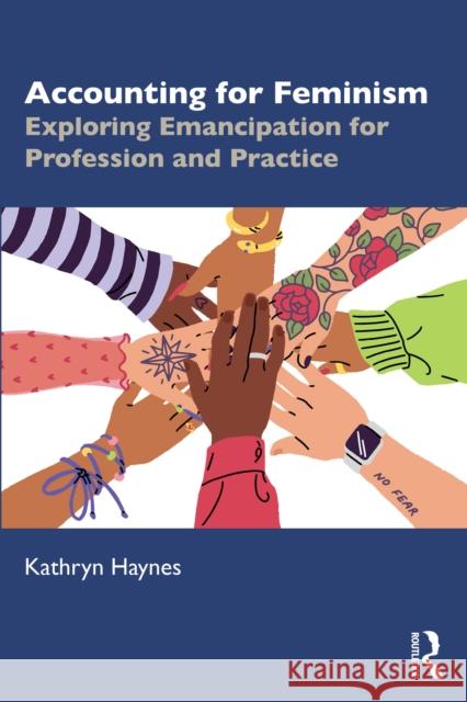 Accounting for Feminism: Exploring Emancipation for Profession and Practice Kathryn (Newcastle University, UK) Haynes 9781032634869 Routledge - książka