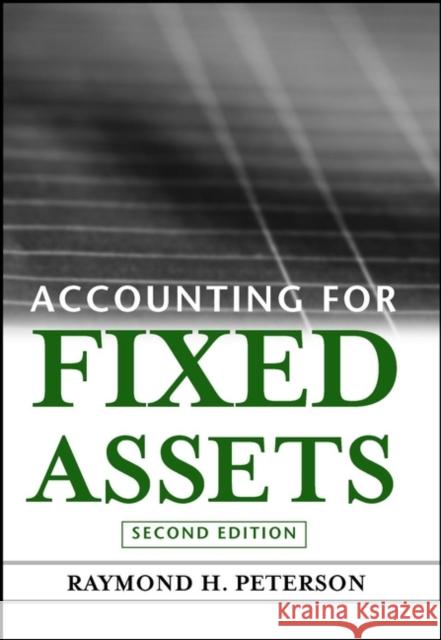 Accounting for Fixed Assets Raymond H. Peterson 9780471092100 John Wiley & Sons - książka