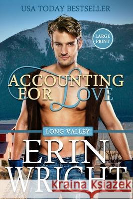 Accounting for Love: An Enemies-to-Lovers Western Romance (Large Print) Wright, Erin 9781950570300 Wright's Romance Reads - książka