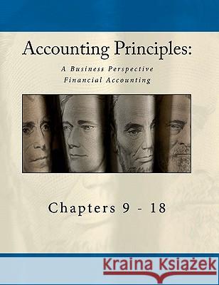 Accounting Principles: A Business Perspective, Financial Accounting Chapters (9 - 18): An Open College Textbook Published By Textboo Bill Buxton Amy Sibiga 9781461160861 Createspace - książka