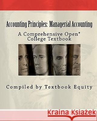 Accounting Principles: Managerial Accounting: A Comprehensive Open* College Textbook Compiled By Textboo Bill Buxton 9781461130239 Createspace - książka