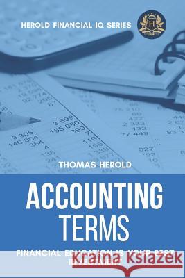 Accounting Terms - Financial Education Is Your Best Investment Thomas Herold 9781798090596 Independently Published - książka