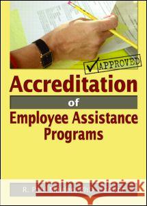 Accreditation of Employee Assistance Programs R. Paul Maiden 9780789026439 Haworth Press - książka