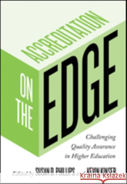 Accreditation on the Edge: Challenging Quality Assurance in Higher Education Susan D. Phillips Kevin Kinser 9781421425443 Johns Hopkins University Press - książka