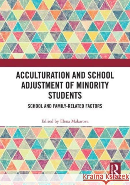 Acculturation and School Adjustment of Minority Students  9780367516369 Taylor & Francis Ltd - książka