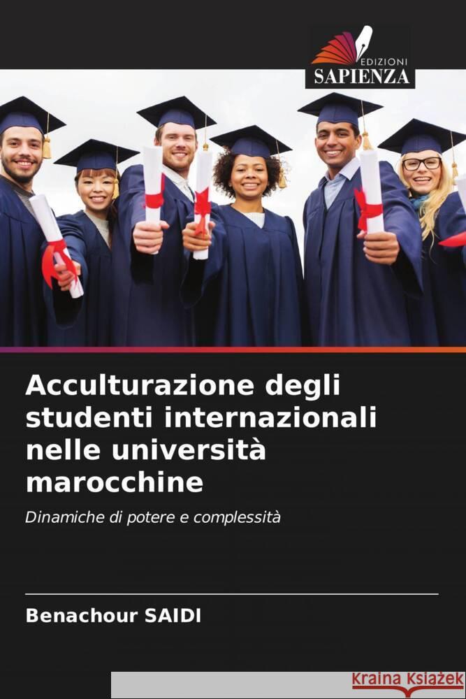 Acculturazione degli studenti internazionali nelle universit? marocchine Benachour Saidi 9786207192502 Edizioni Sapienza - książka