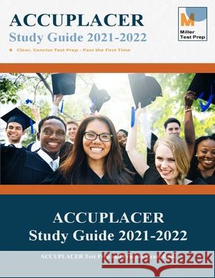 ACCUPLACER Study Guide: ACCUPLACER Test Prep and Practice Exam Book Miller Test Prep, Accuplacer Study Guide Team 9781950159543 Miller Test Prep - książka