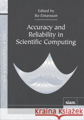 Accuracy and Reliability in Scientific Computing  9780898715842 SOCIETY FOR INDUSTRIAL & APPLIED MATHEMATICS, - książka