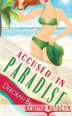 Accused in Paradise Deborah Brown 9781733480758 Paradise Books LLC - książka