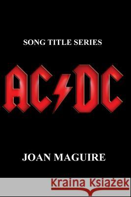 AC/DC Large Print Song Title Series MS Joan P. Maguire 9780994199881 Joan Maguire Large Print - książka