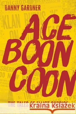 Ace Boon Coon Danny Gardner 9781952427053 Bronzeville Books - książka