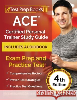 ACE Certified Personal Trainer Study Guide: Exam Prep and Practice Test [4th Edition] Lydia Morrison 9781637756881 Test Prep Books - książka