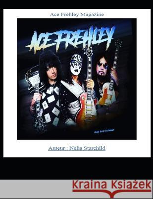 Ace Frehley Magazine Starchild Nelia Starchild 9798433248533 Independently published - książka