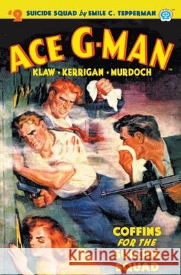 Ace G-Man #2: Coffins for the Suicide Squad Emile C Tepperman 9781618276445 Popular Publications - książka