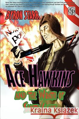 Ace Hawkins and the Wrath of Santa Claus Byron Starr Bret Jordan 9781894953504 Creative Guy Publishing - książka