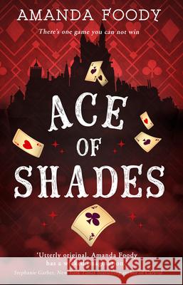 Ace Of Shades Foody, Amanda 9781848455450 HarperCollins Publishers - książka