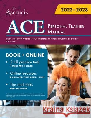 ACE Personal Trainer Manual: Study Guide with Practice Test Questions for the American Council on Exercise CPT Exam Falgout 9781635307993 Ascencia Test Prep - książka