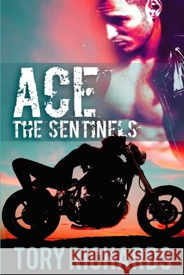 Ace: The Sentinels Tory Richards 9781791342623 Independently Published - książka