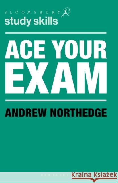 Ace Your Exam Andrew Northedge 9781352011357 Red Globe Press - książka