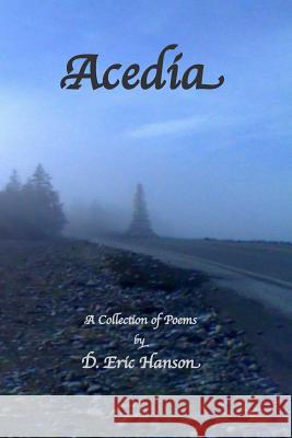 Acedia D. Eric Hanson 9780615904078 Hero's Journey Press - książka