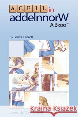 Aceil in addelnnorW: A Bkoo Abbott, Cory 9781468195293 Createspace - książka