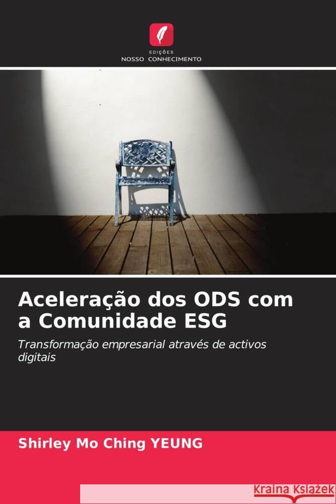 Acelera??o dos ODS com a Comunidade ESG Shirley Mo Ching Yeung 9786206848172 Edicoes Nosso Conhecimento - książka