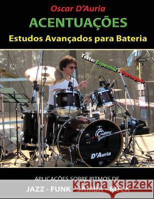 Acentuaciones: Estudios Avanzados para Bateria D'Auria, Oscar 9781533257949 Createspace Independent Publishing Platform - książka