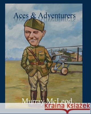 Aces and Adventurers Murray McLeod 9781720671503 Createspace Independent Publishing Platform - książka