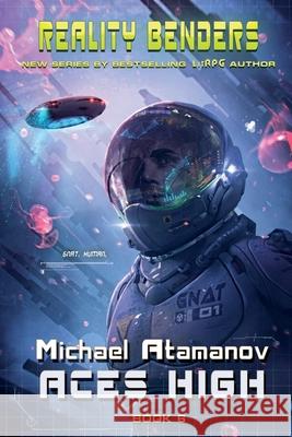 Aces High (Reality Benders Book #6): LitRPG Series Michael Atamanov 9788076191792 Magic Dome Books - książka