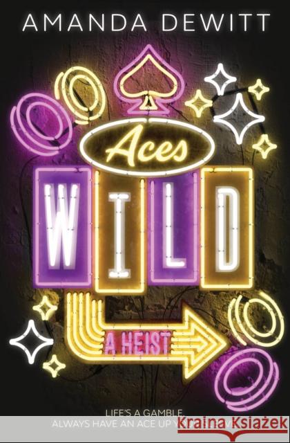 Aces Wild: A Heist Amanda DeWitt 9781682636237 Peachtree Publishers,U.S. - książka