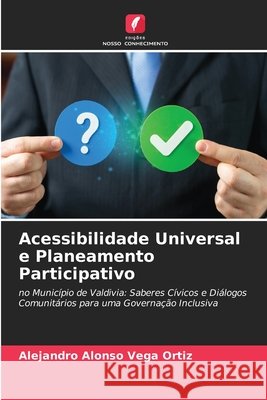 Acessibilidade Universal e Planeamento Participativo Alejandro Alonso Vega Ortiz 9786630250923 Edicoes Nosso Conhecimento - książka