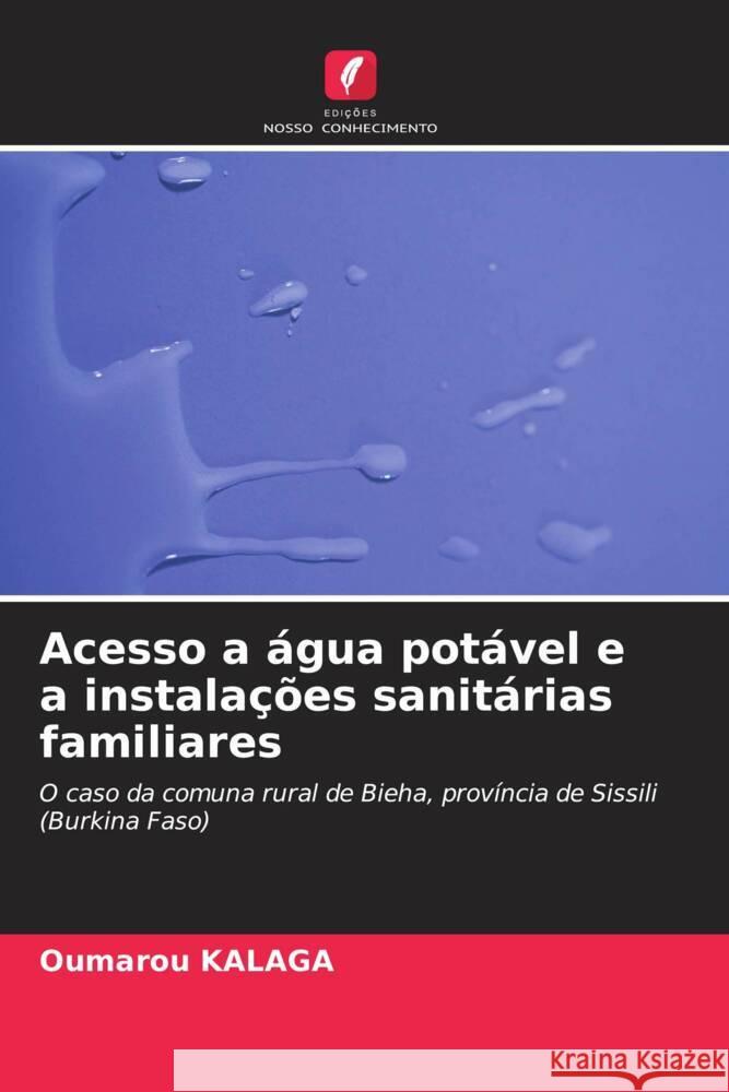 Acesso a água potável e a instalações sanitárias familiares KALAGA, Oumarou 9786206494805 Edições Nosso Conhecimento - książka