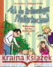 Ach du krümeliger Pfefferkuchen : Weihnachten bei den Poneleits Stohner, Anu 9783423625043 DTV - książka