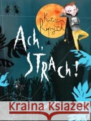 Ach, strach! Katarzyna Ryrych 9788374202794 Adamada - książka