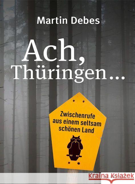 Ach, Thüringen Debes, Martin 9783837525656 Klartext-Verlagsges. - książka