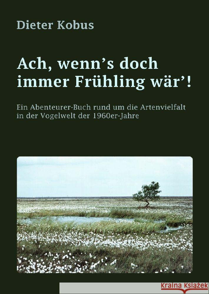 Ach, wenn's doch immer Frühling wär'! Kobus, Dieter 9783384045003 tredition - książka