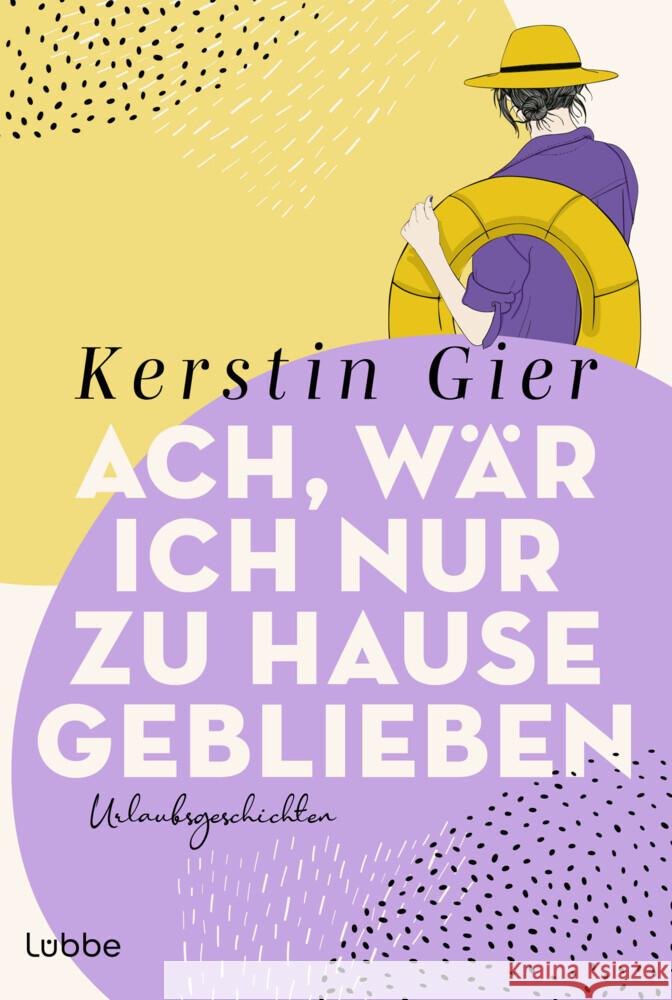 Ach, wär ich nur zu Hause geblieben Gier, Kerstin 9783404194711 Bastei Lübbe - książka