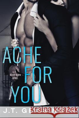 Ache for You J. T. Geissinger 9781503904385 Montlake Romance - książka
