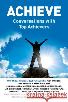 Achieve - Conversations with Top Achievers Woody Woodward 9780978580285 Millionaire Dropouts - książka