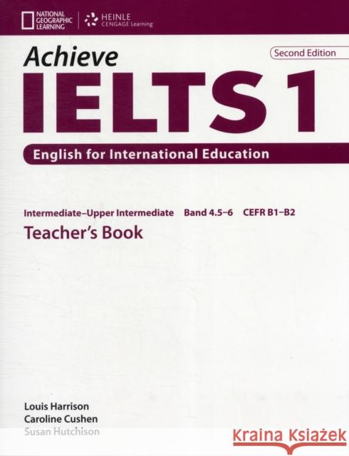 Achieve IELTS 1 Teacher Book - Intermediate to Upper Intermediate 2nd ed Caroline Cushen 9781133315568 Cengage Learning, Inc - książka