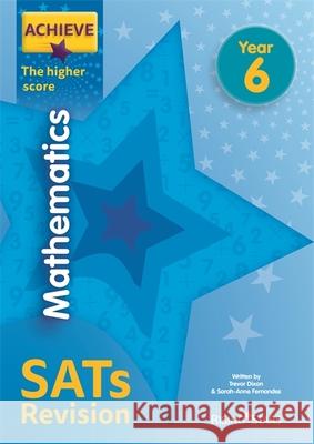 Achieve Mathematics SATs Revision The Higher Score Year 6  Dixon, Trevor|||Fernandes, Sarah-Anne 9781510442702 Achieve Key Stage 2 SATs Revision - książka