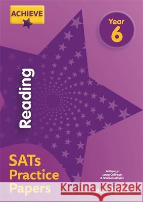 Achieve Reading SATs Practice Papers Year 6  Collinson, Laura|||Mayers, Shareen 9781510442610 Achieve Key Stage 2 SATs Revision - książka