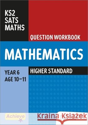Achieve SATs: KS2 Maths Question Workbook (Higher) for the 2027 SATs tests Trevor Dixon 9781036022822 Hachette Learning - książka