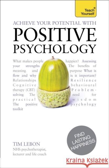 Achieve Your Potential with Positive Psychology Lebon, Tim 9781444190922  - książka