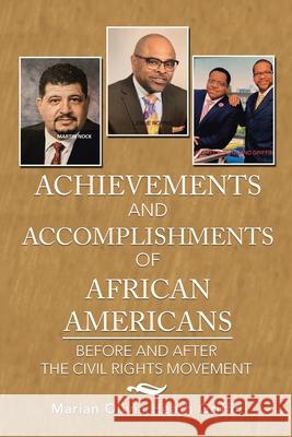 Achievements and Accomplishments of African Americans: Before and After the Civil Rights Movement Marian Olivia Heath Griffin 9781796094268 Xlibris Us - książka